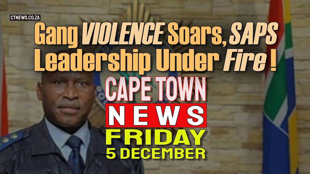 Cape Town News | Dec 5, 2025 β Top Western Cape Headlines