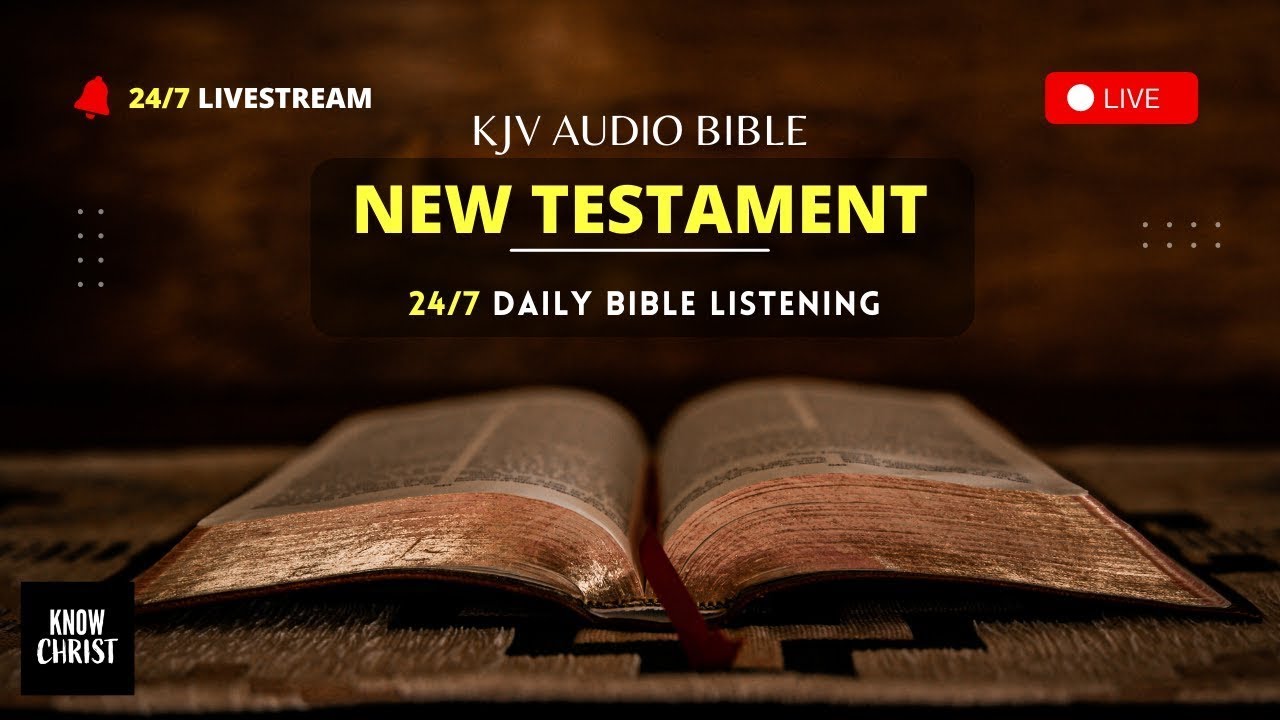 KJV Audio Bible Live: New Testament 24/7 🔴