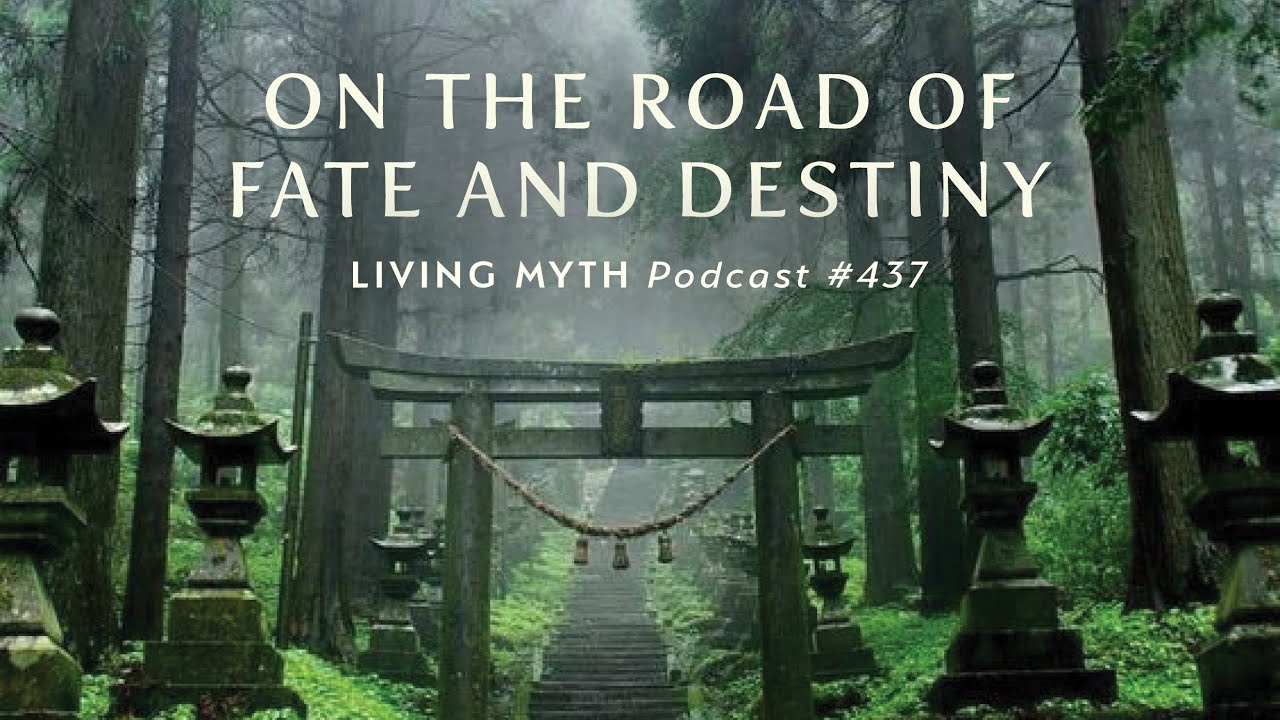 Living Myth 437: Journey of Fate & Destiny ✨