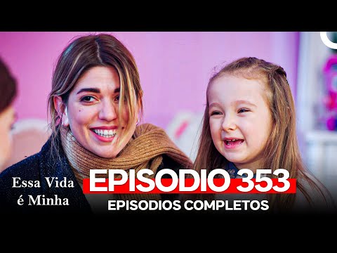 Essa Vida é Minha 353. Episódio (Dublagem em Português)