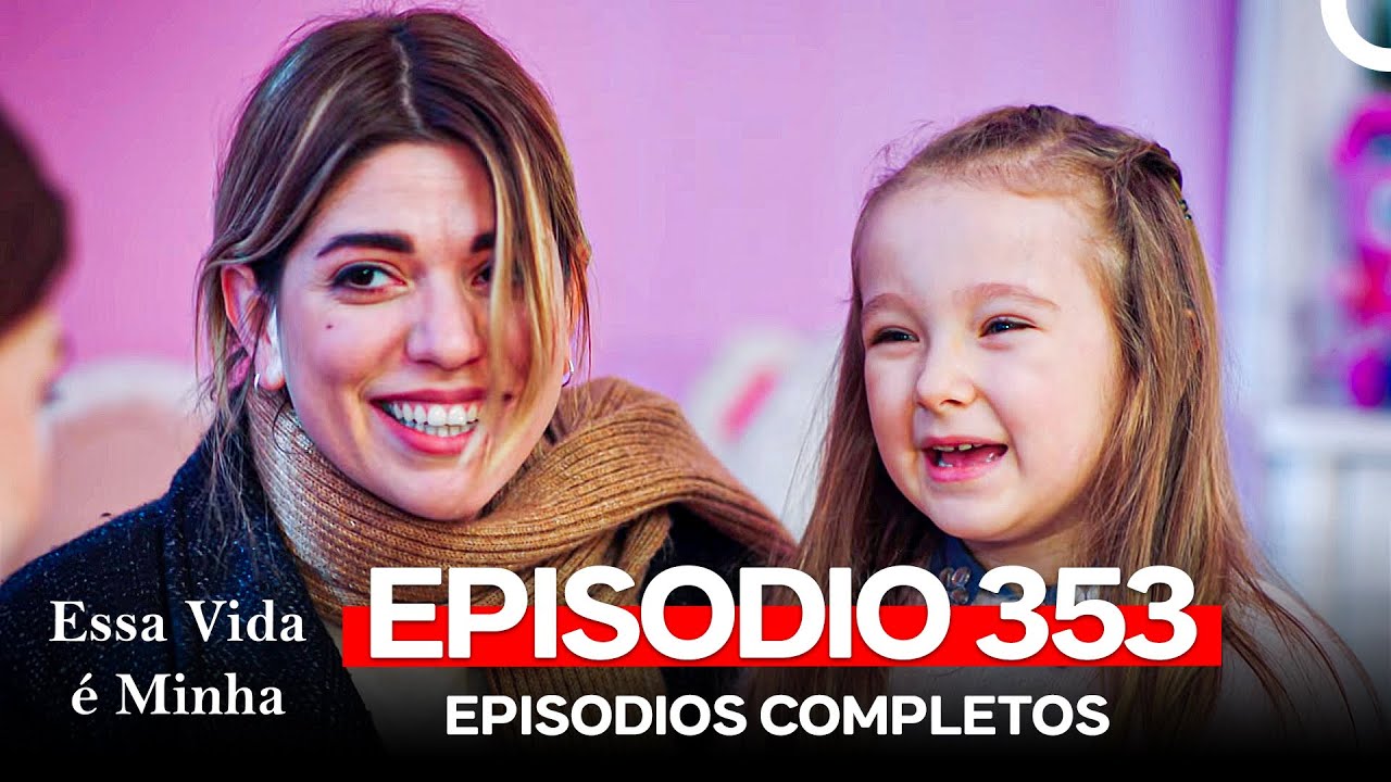 Assista ao Episódio 353 de Essa Vida é Minha com Dublagem em Português 🎬