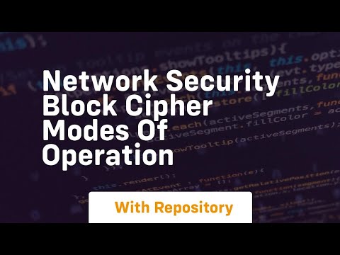 Network security block cipher modes of operation