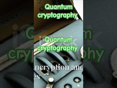 what is quantum cryptography explained #cybersecurity #computer #technology #science