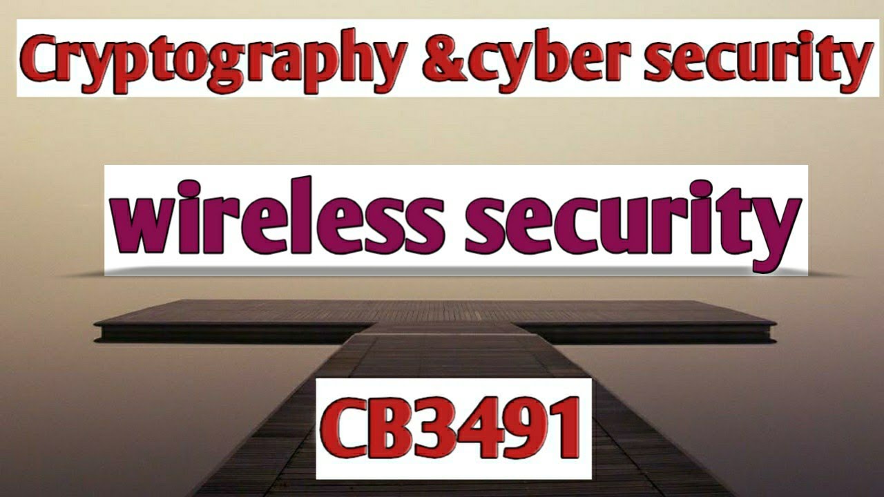 Wireless Security in Cryptography & Cybersecurity Tamil | CCS | Anna University 2021