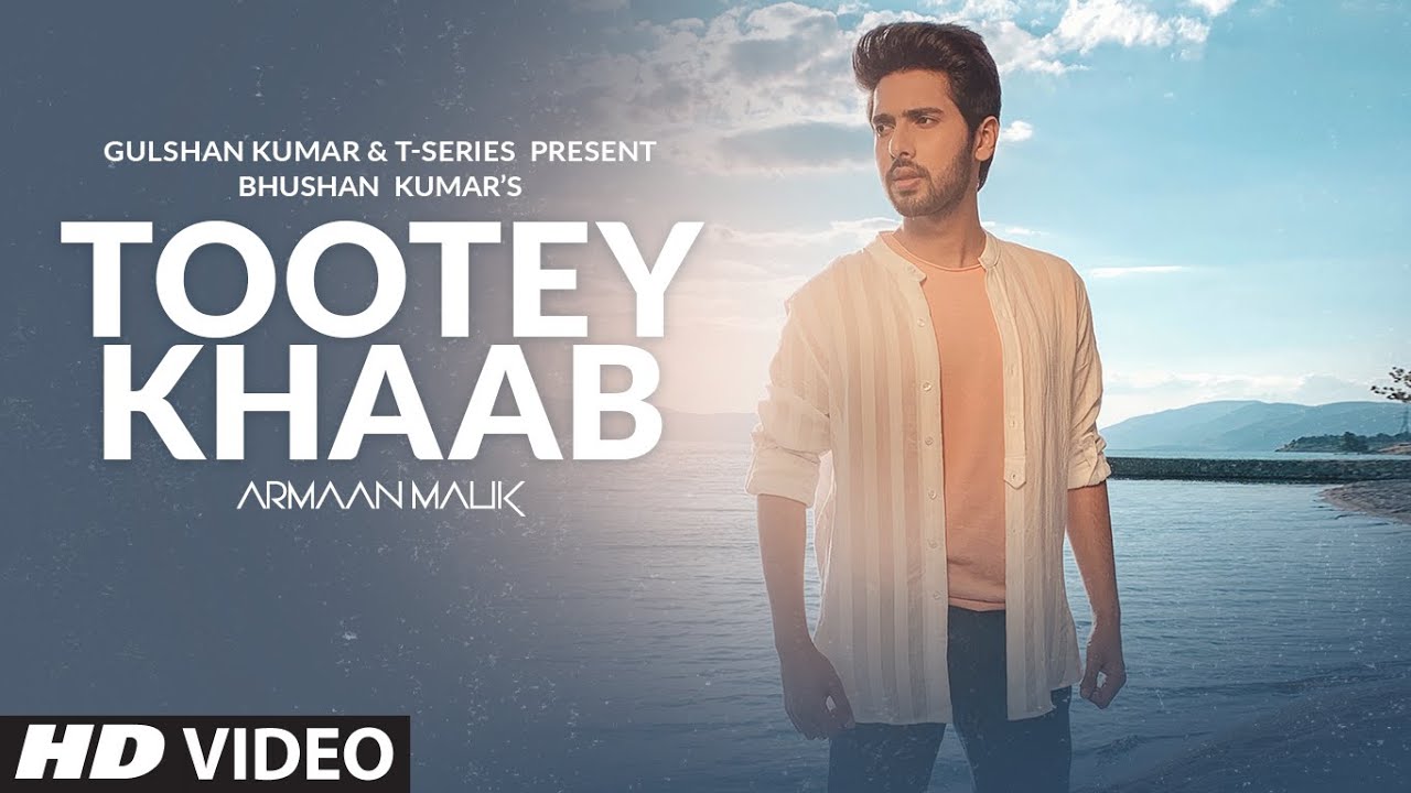 Armaan Malik's 'Tootey Khaab' Official Video 🎶