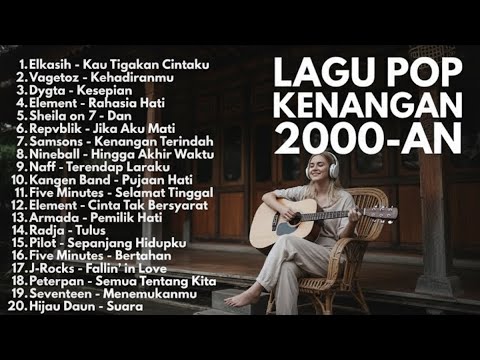 Lagu Kenangan 2000-an Pop Indonesia 🎶