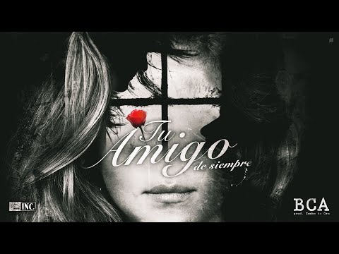 BCA - Tu Amigo de Siempre (Lyric Video)