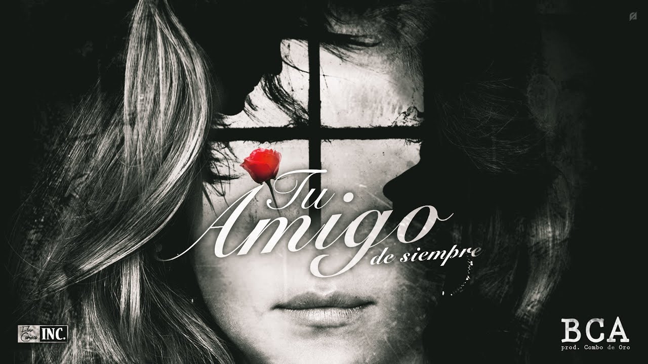 BCA - Tu Amigo de Siempre (Lyric Video) 🎶