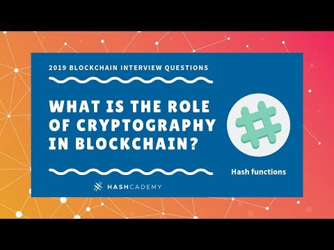 What is the role of cryptography in blockchain? (Hash functions)