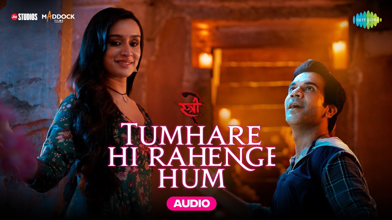 Tune into 'Tumhare Hi Rahenge Hum' from Stree 2 🎶 - Shraddha Kapoor & Rajkummar Rao's Soulful Song