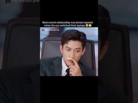 When your boss is your husband😌|The love you give me cdrama🐾|#theloveyougiveme #cdrama