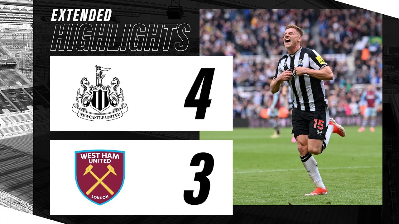 Thrilling 4-3 Comeback! Newcastle United Edges Out West Ham in Premier League Clash ⚽