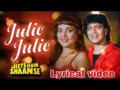 Julie Julie Song (Lyrical): Jeete Hain Shaan Se |Mithun, Mandakini | Anu Malik, Kavita Krishnamurthy