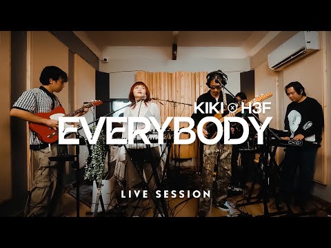 KIKI x H 3 F - Everybody [Live Session]