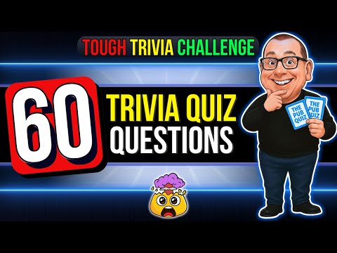 Pub Quiz | 60 Tough TRIVIA QUESTIONS | General Knowledge Quiz!