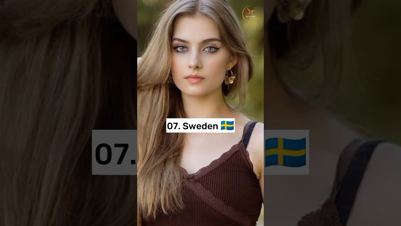 Top 10 Countries with the Most Beautiful Women 🌍