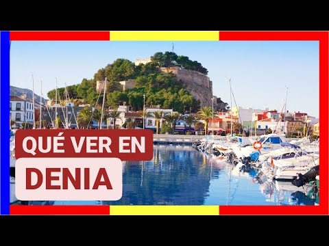 GUÍA COMPLETA ▶ Qué ver en la CIUDAD de DENIA (ESPAÑA) 🇪🇸 🌏 Turismo y viajes Comunidad Valenciana