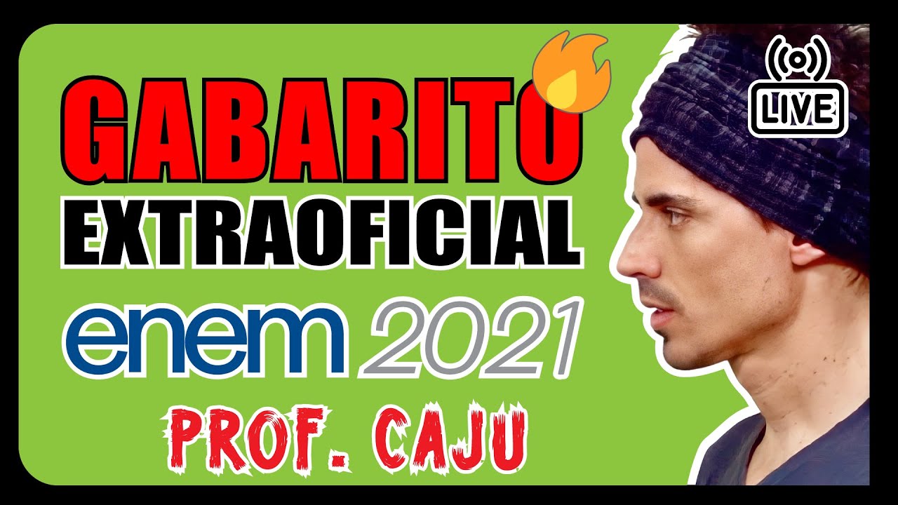 ENEM 2021 Gabarito Extraoficial com Prof. Caju