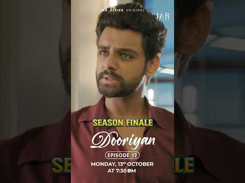 SEASON FINALE Alert 🚨 | Episode 12 - Out on 13th Oct | Dooriyan - A Love Story | JAR Series