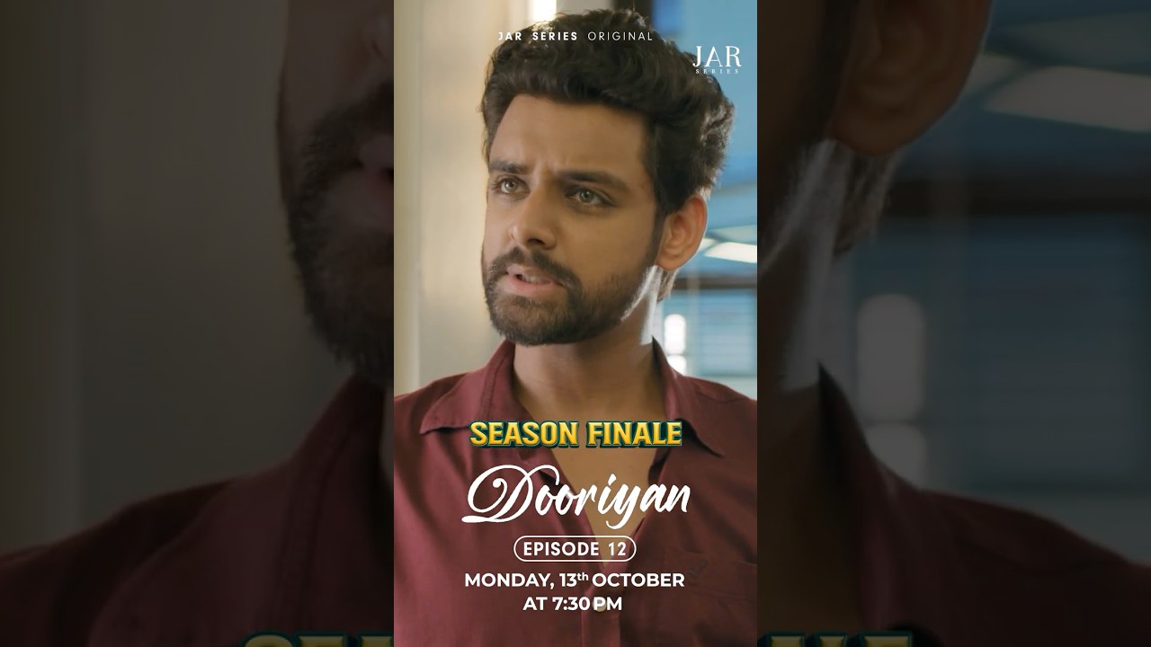 Season Finale Alert! 🚨 Episode 12 of 'Dooriyan - A Love Story' Out on October 13th