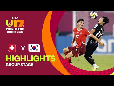 Switzerland vs Korea Republic Highlights | FIFA U-17 World Cup Qatar 2025