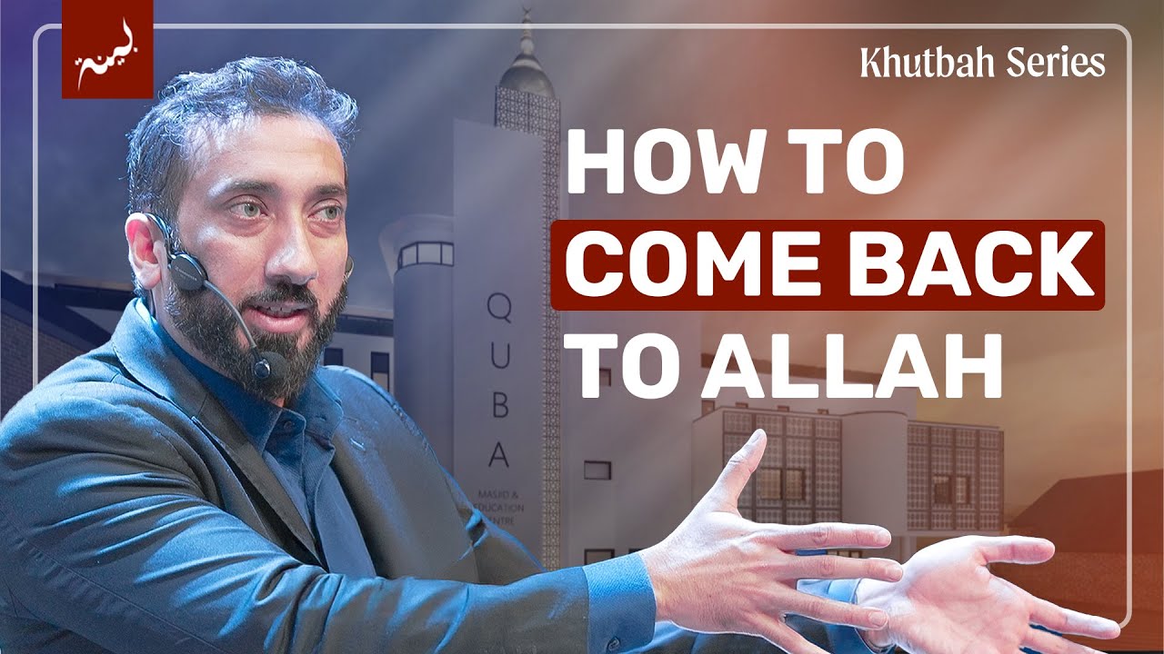 The Reality of Our Sins & Allah’s Expectations | Khutbah by Nouman Ali Khan