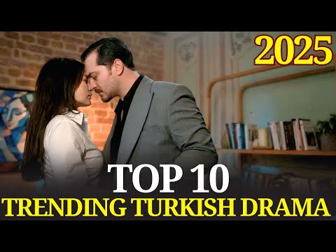 Top 10 Trending Turkish Dramas of 2025 with Subtitles 🎬