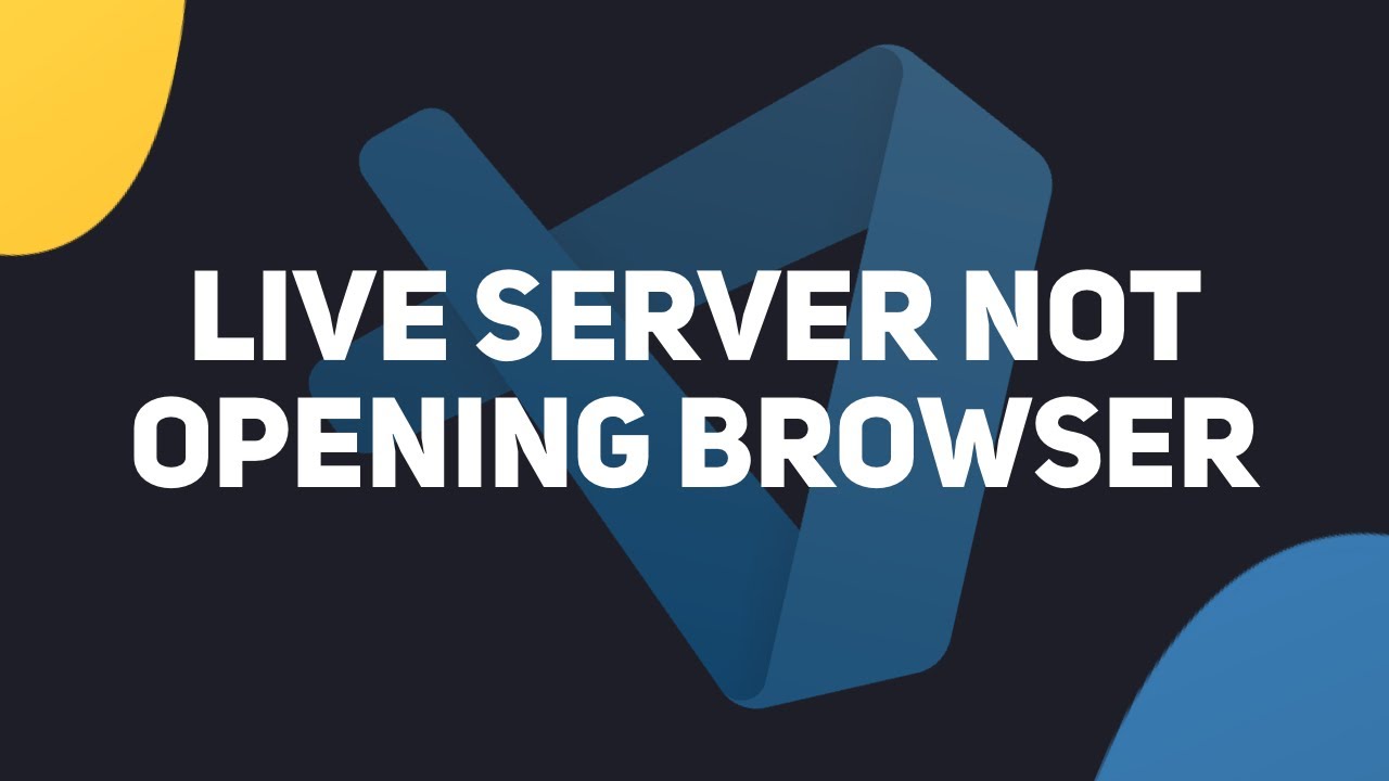 Fix Live Server Not Launching Browser in VS Code 2024