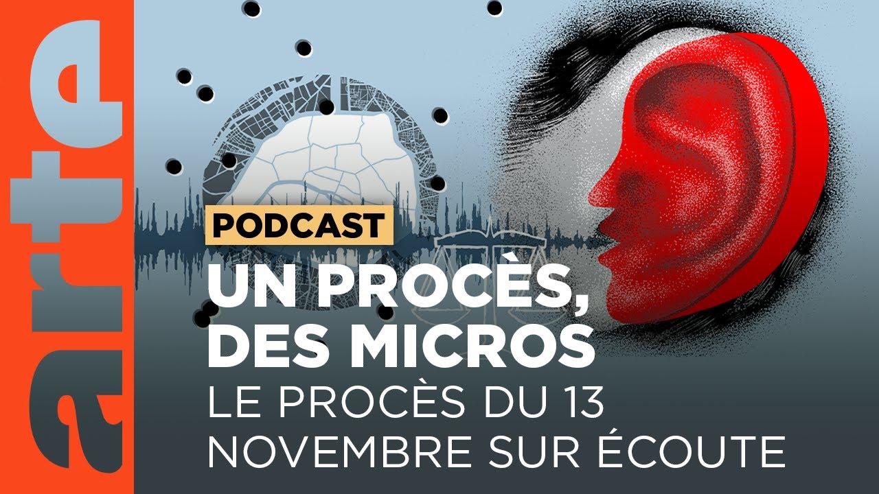 Procès du 13 novembre : Le micro dans la balance 🎙️