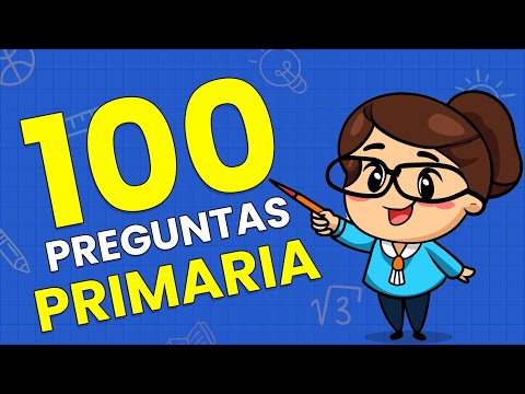 100 Preguntas de PRIMARIA Con OPCIONES 📚😌 - ¿Sabes más que un Niño? ✏️