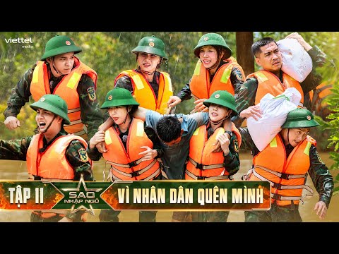 SAO NHẬP NGŨ 2025 TẬP 11 l VÌ NHÂN DÂN QUÊN MÌNH l PewPew, Duy Khánh, Bình An nỗ lực CỨU HỘ, CỨU NẠN