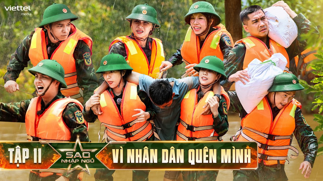 Sao Nhập Ngũ 2025 Tập 11: Dũng Cảm Cứu Người Trong Thảm Họa 🚑