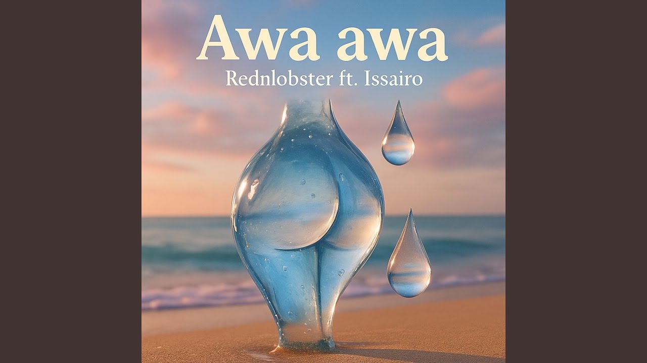 Awa Awa by Rednlobster & Issairo 🎶