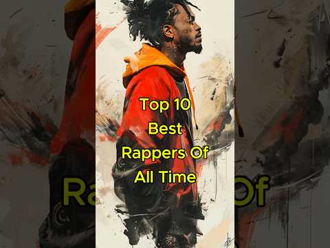 Top 10 Best Rappers Of All Time