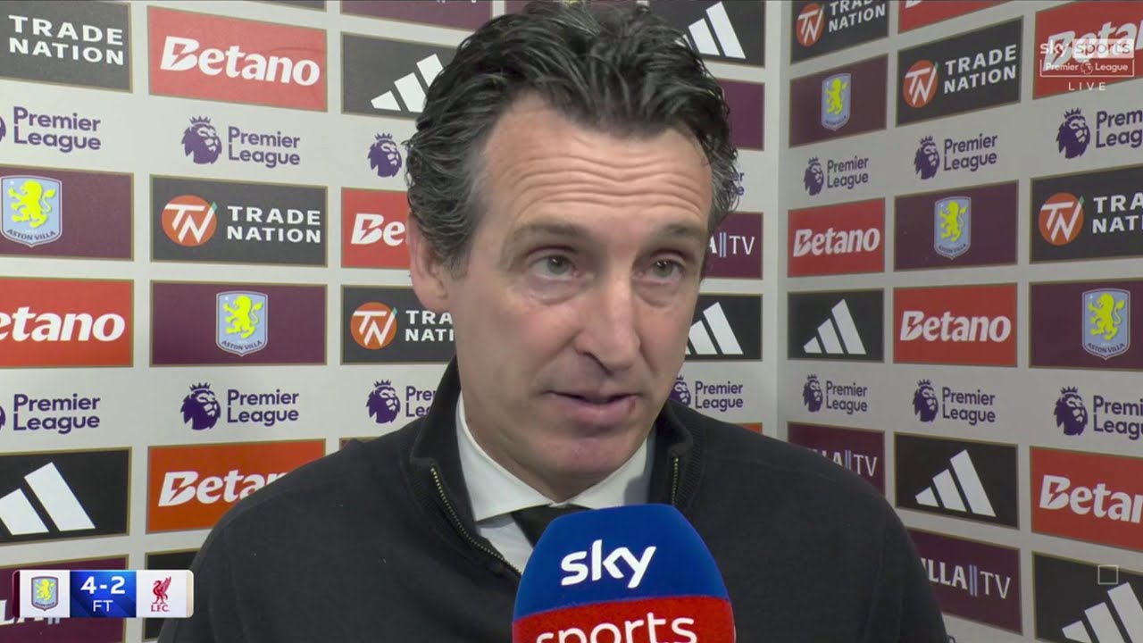 Unai Emery Post-Match: Aston Villa 4-2 Liverpool ⚽