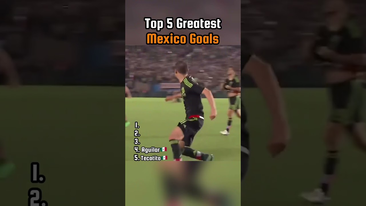 Top 5 Greatest Goals in Mexico Football 🇲🇽⚽