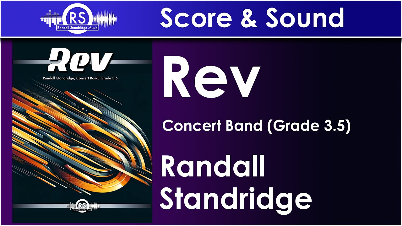Rev - Randall Standridge Concert Band Grade 3.5 ๐ถ