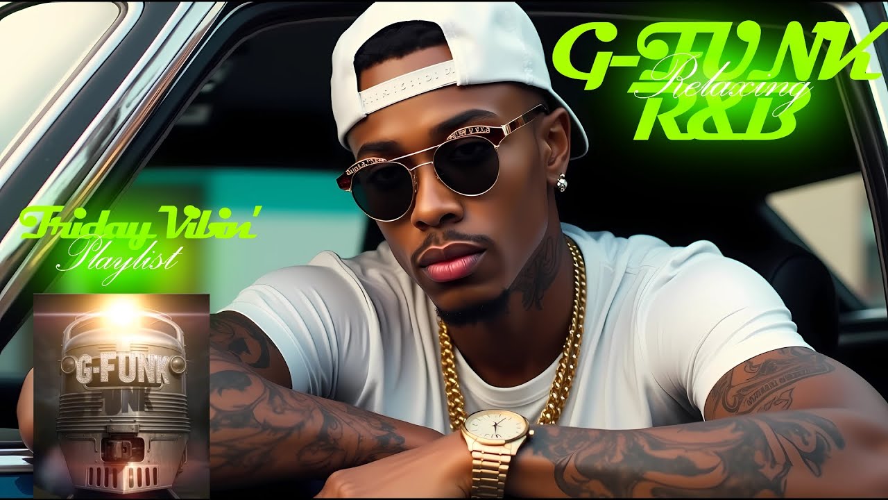 Chill G-FUNK & R&B Vibes for Friday Night 🎶