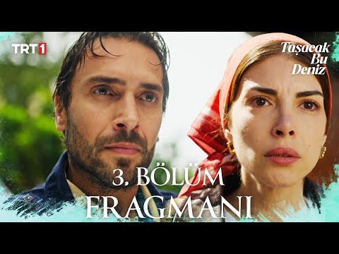 Taşacak Bu Deniz 3. Bölüm Fragmanı @trt1
