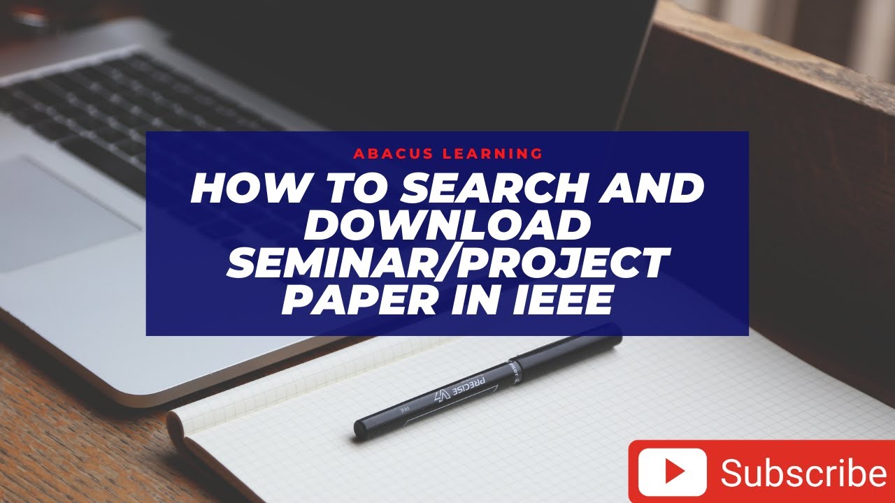 Guide to Searching and Downloading Seminar and Project Papers from IEEE, Springer, and Elsevier - Part 1