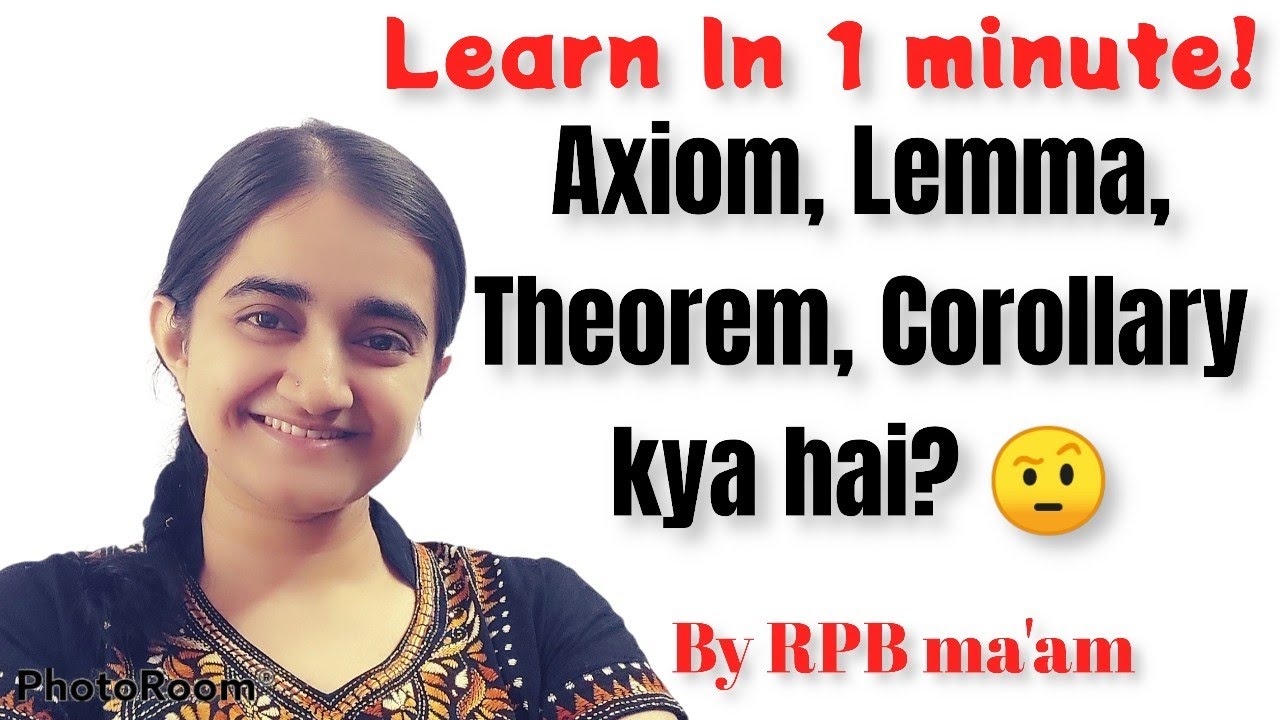 Understanding Axiom, Lemma, Theorem, and Corollary in Mathematics