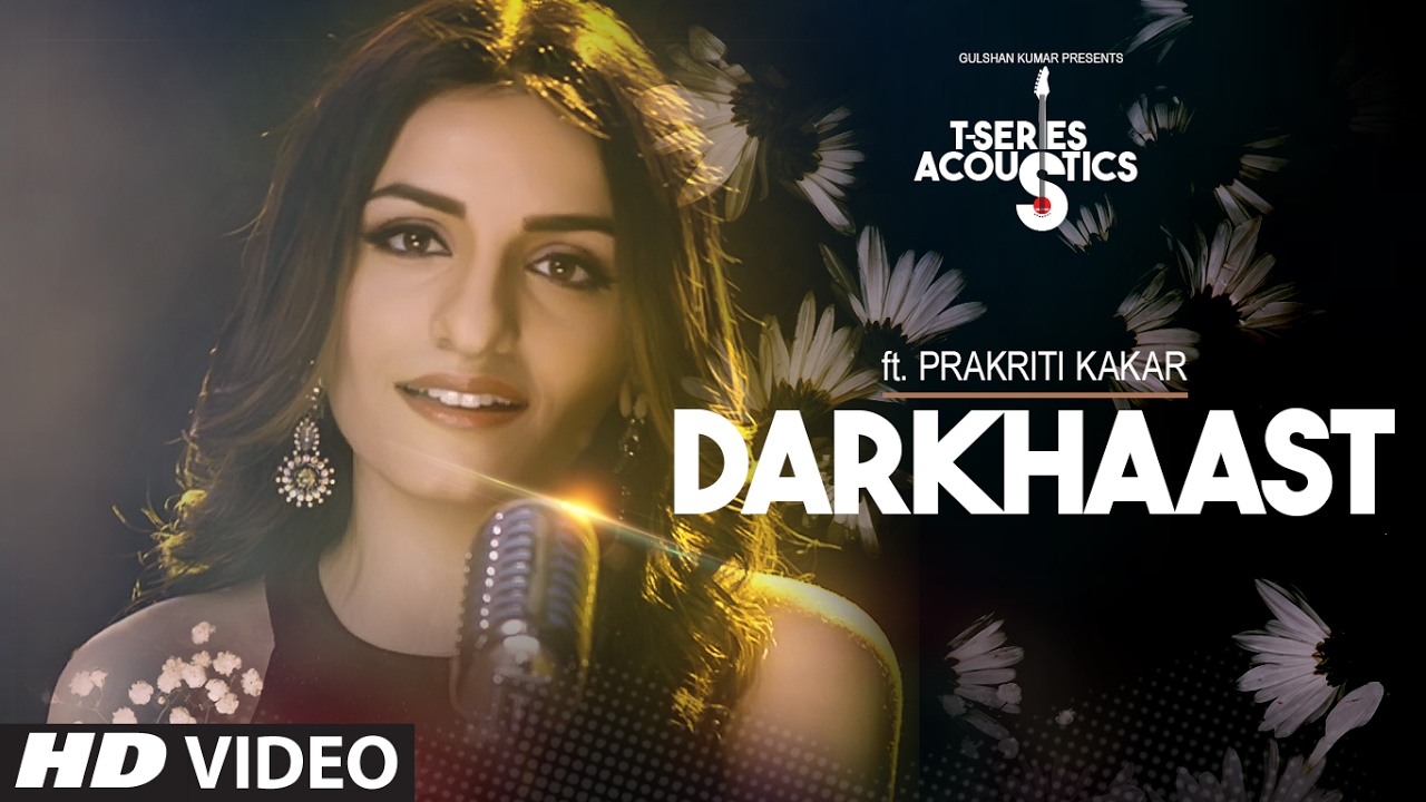 Darkhaast Acoustic Song by Prakriti Kakar | T-Series Acoustics 🎶