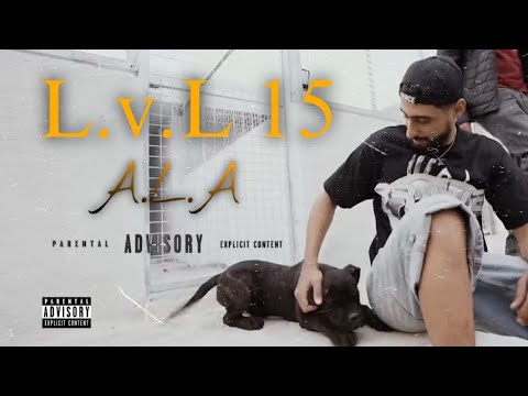 A.L.A - LvL 15 Official Music Video 🎶