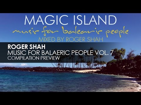 Roger Shah - Magic Island Vol. 7: Balearic Vibes 🌅