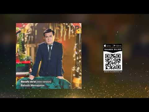 Bahodir Mamajonov - Bevafo do'st | Баходир Мамажонов - Бевафо дуст (new version)