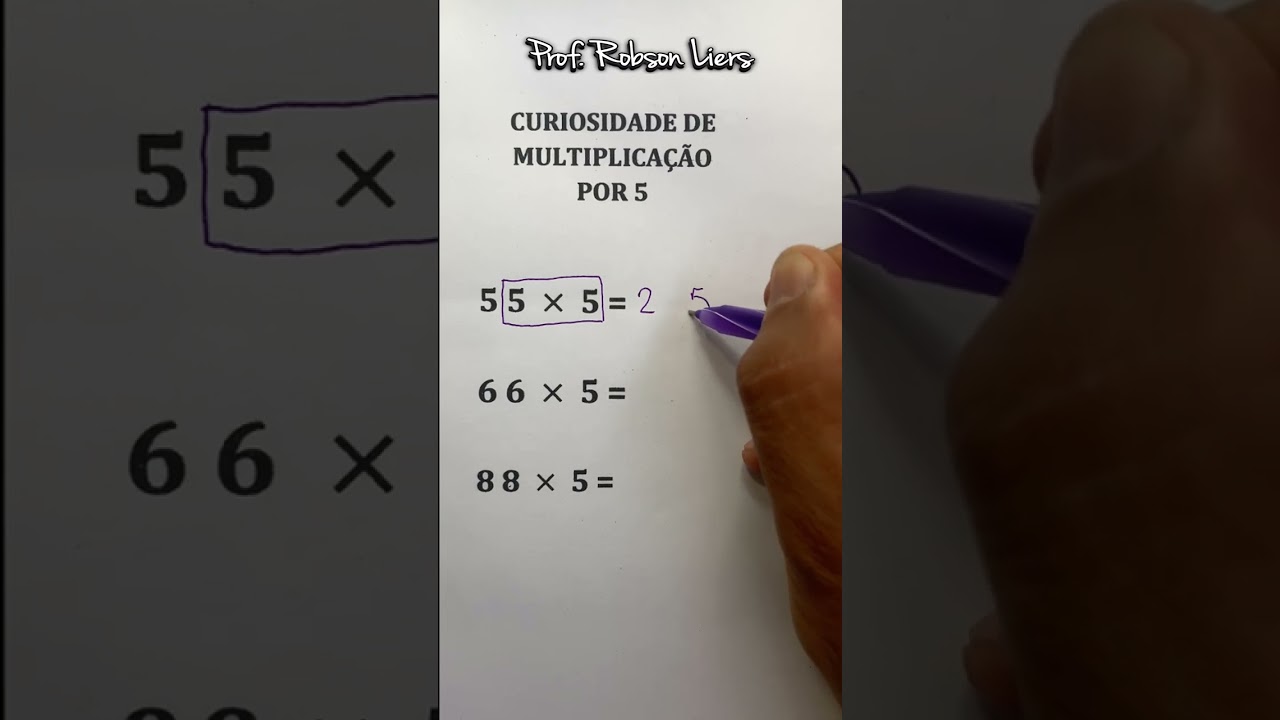 Curiosidade sobre Multiplicação por 5 - Prof. Robson Liers