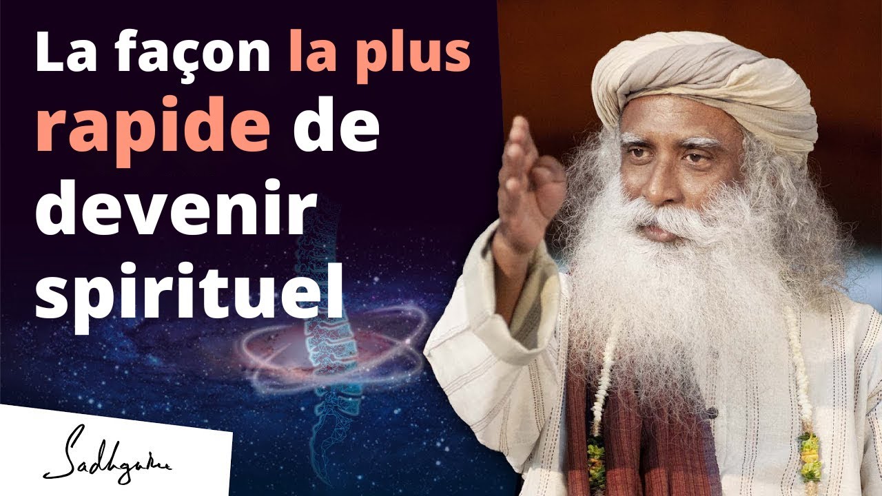 Devenir Spirituel Rapidement avec Sadhguru ✨