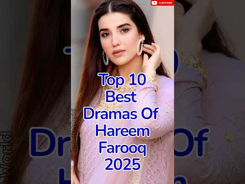 Top 10 Best Dramas of Hareem Farooq π #top10dramas #pakistanidramas #hareemfarooq #pakistaniactress