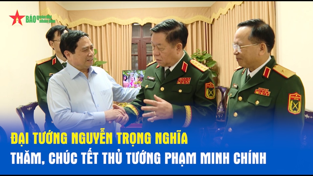 Đại tướng Nguyễn Trọng Nghĩa thăm, chúc Tết Thủ tướng Phạm Minh Chính