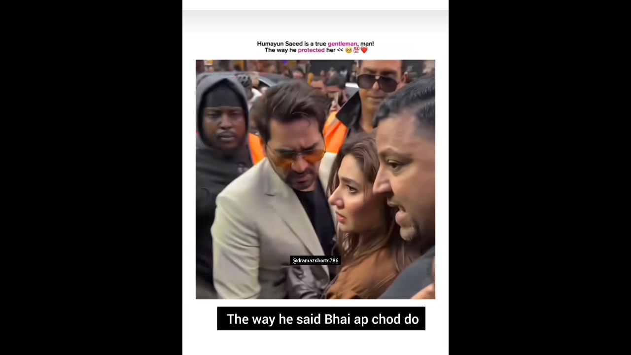 Humayun Saeed Protects Mahira Khan 🤝